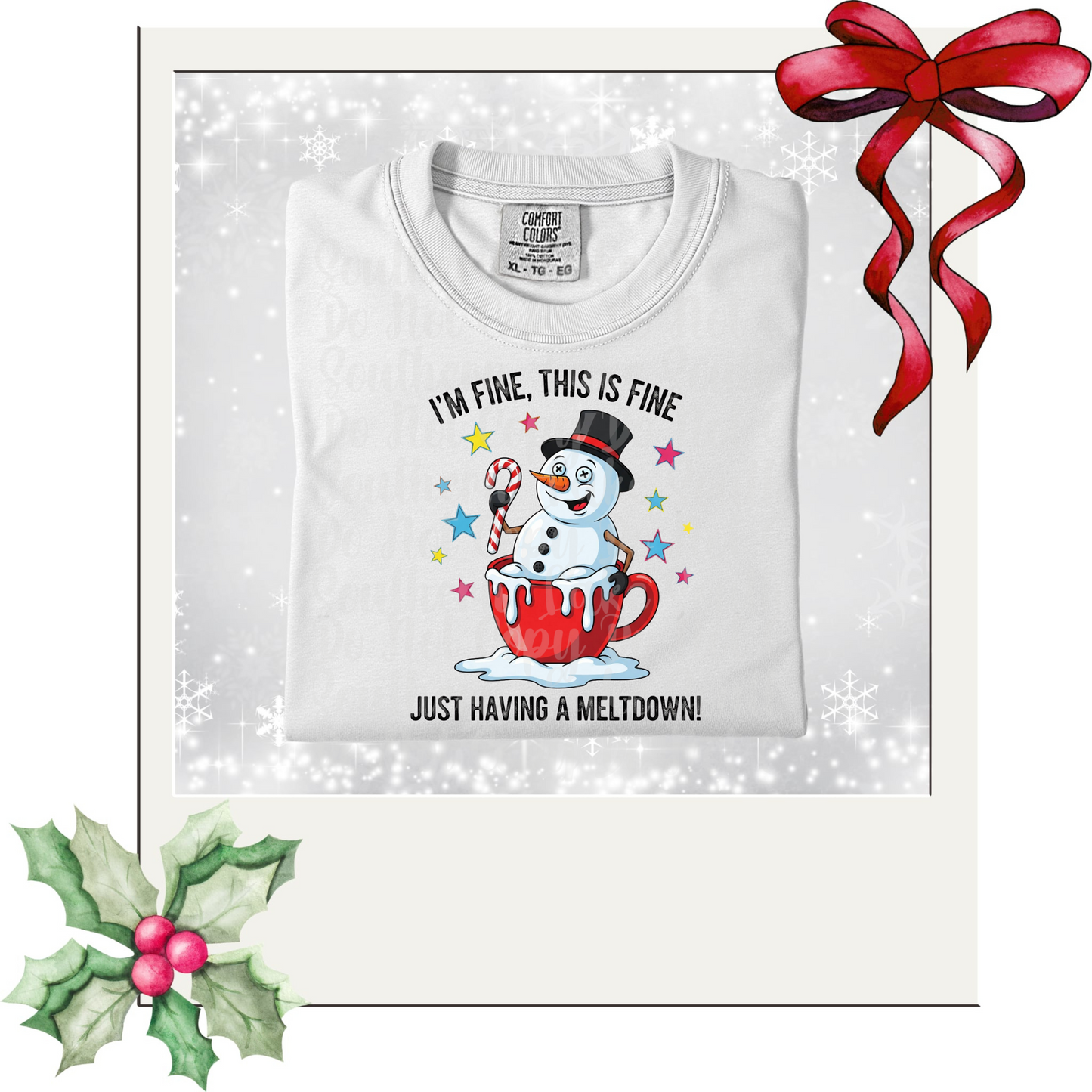 I'm Fine, This is Fine Just Having a Meltdown DTF Single Print