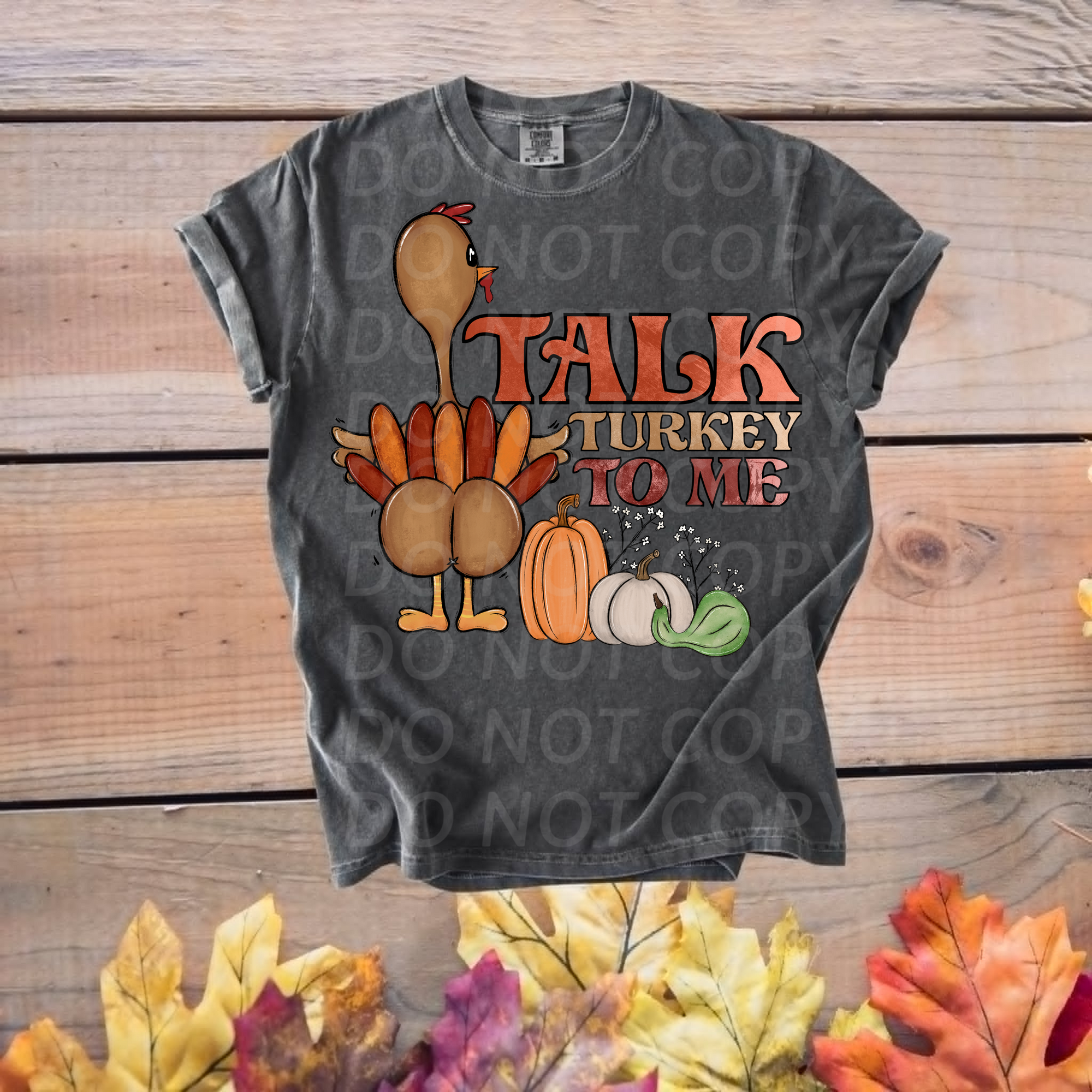 Talk Turkey To Me...DTF Single Print