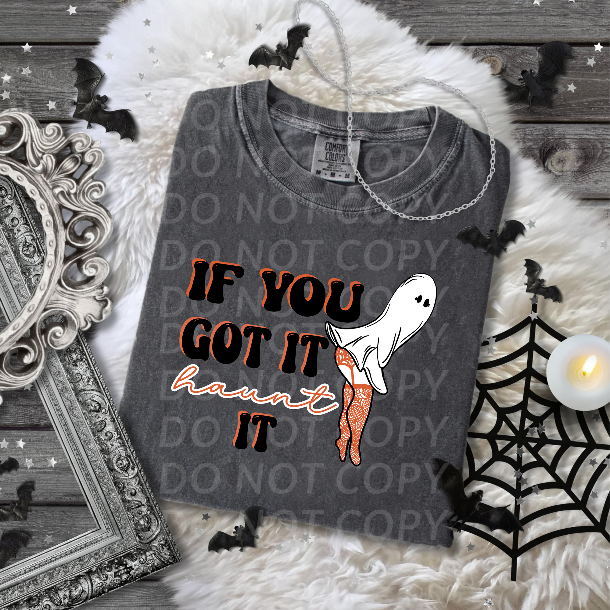 If You Got It Haunt It...DTF Single Print