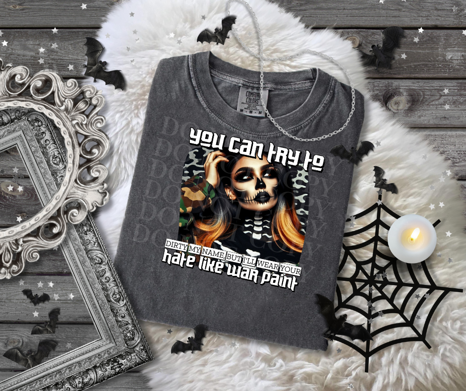 You Can Try to Dirty My Name....DTF Single Print