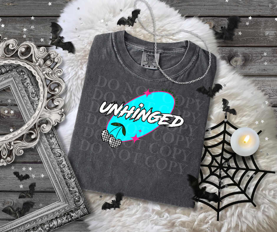 Completely Unhinged DTF Single Print
