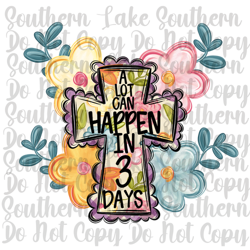 A Lot Can Happen In 3 Days Digital Download
