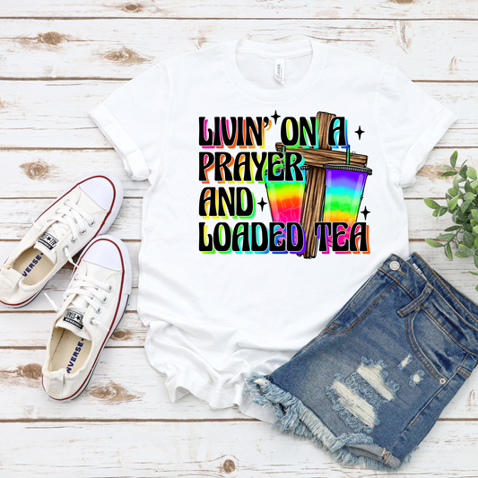 Livin On Prayer And Loaded Tea