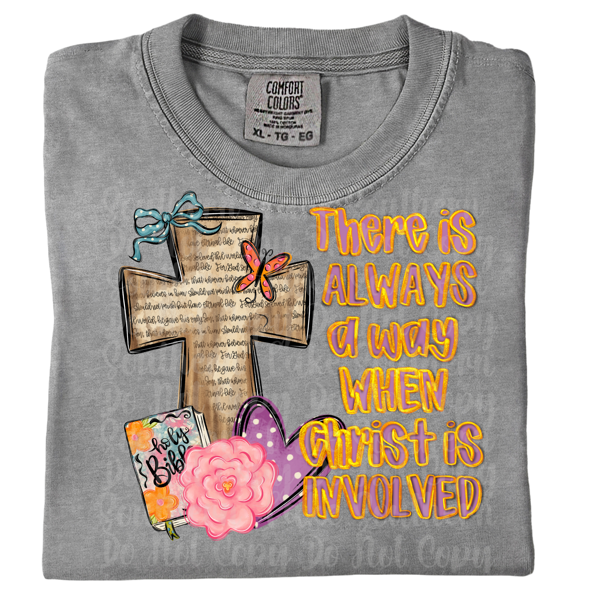 There Is Always A Way When Christ Is Involved Single DTF Print