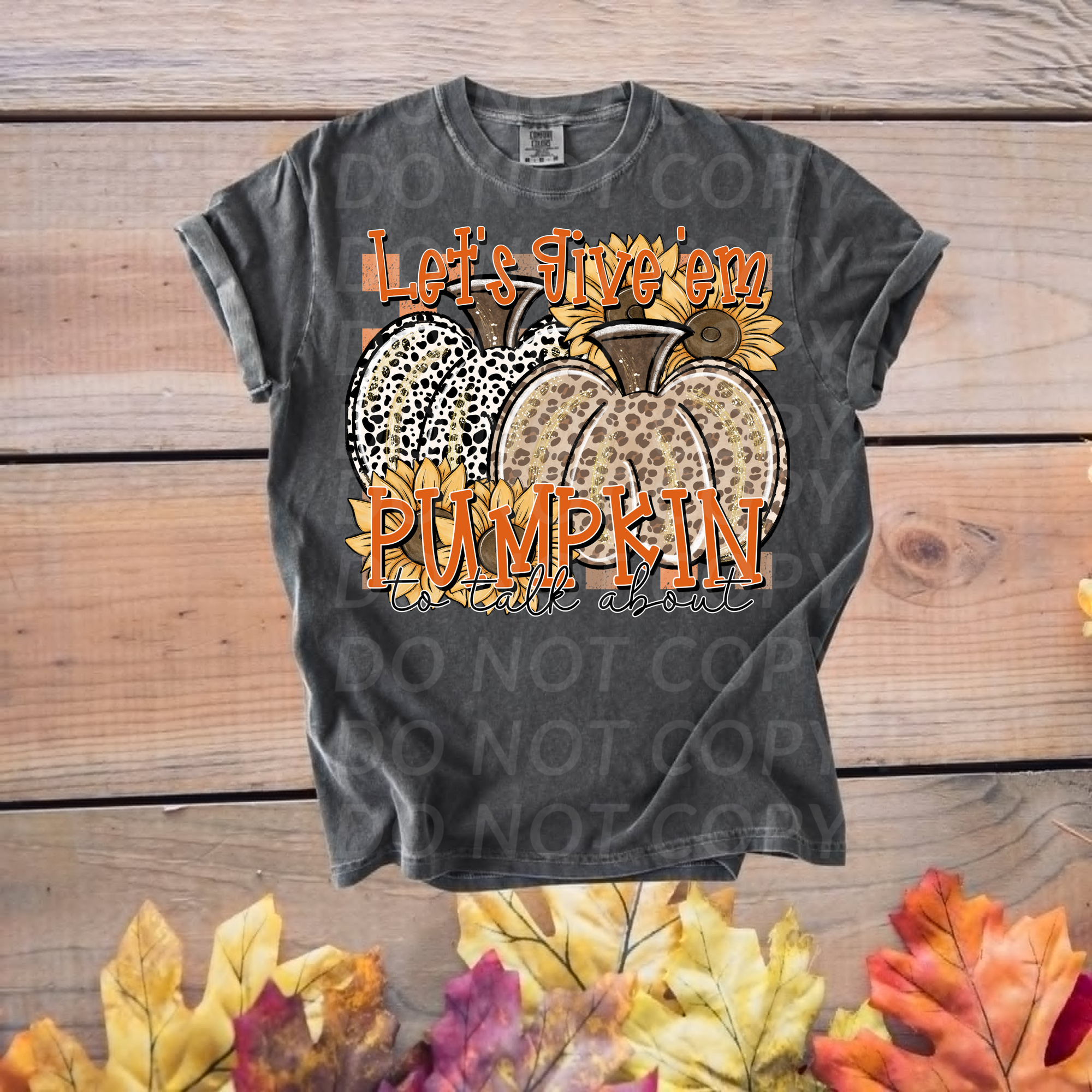 Lets Giv'em Pumpkin to Talk About...DTF Single Print