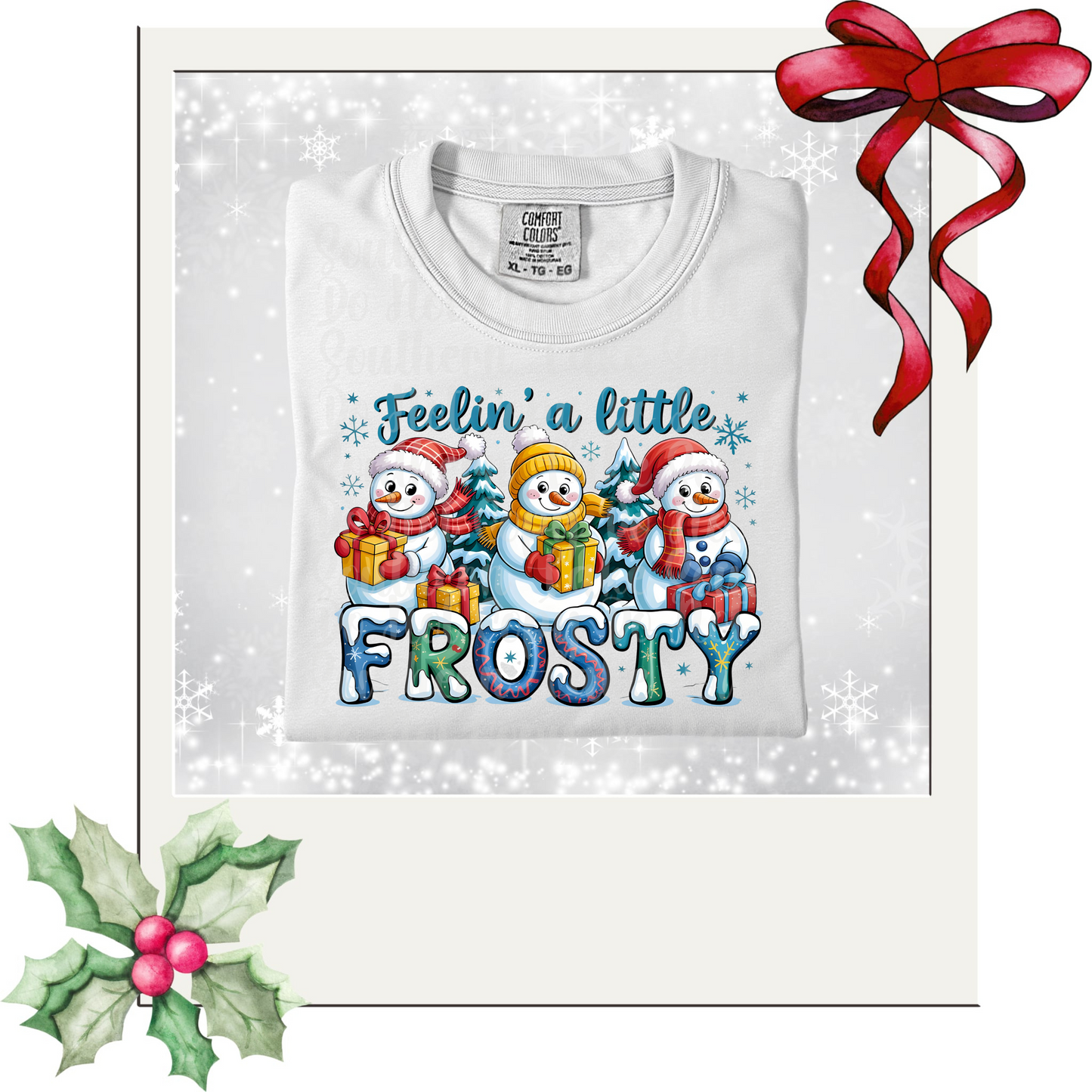 Feelin a Little Frosty DTF Single Print