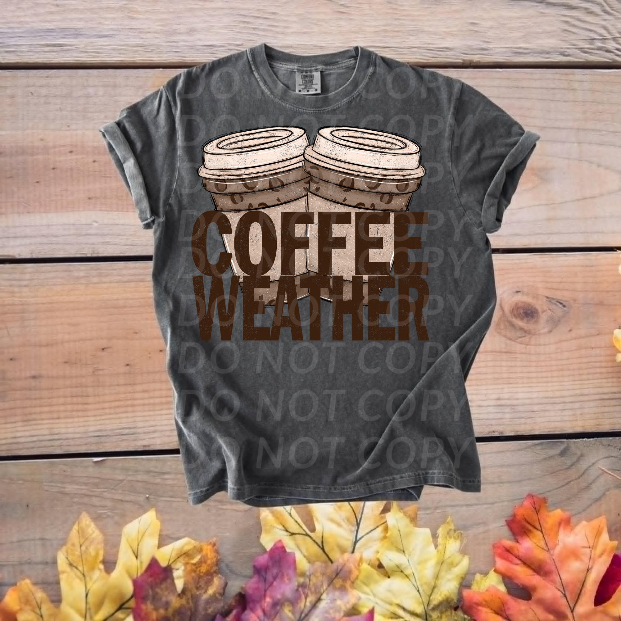 Coffee Weather ...DTF Single Print