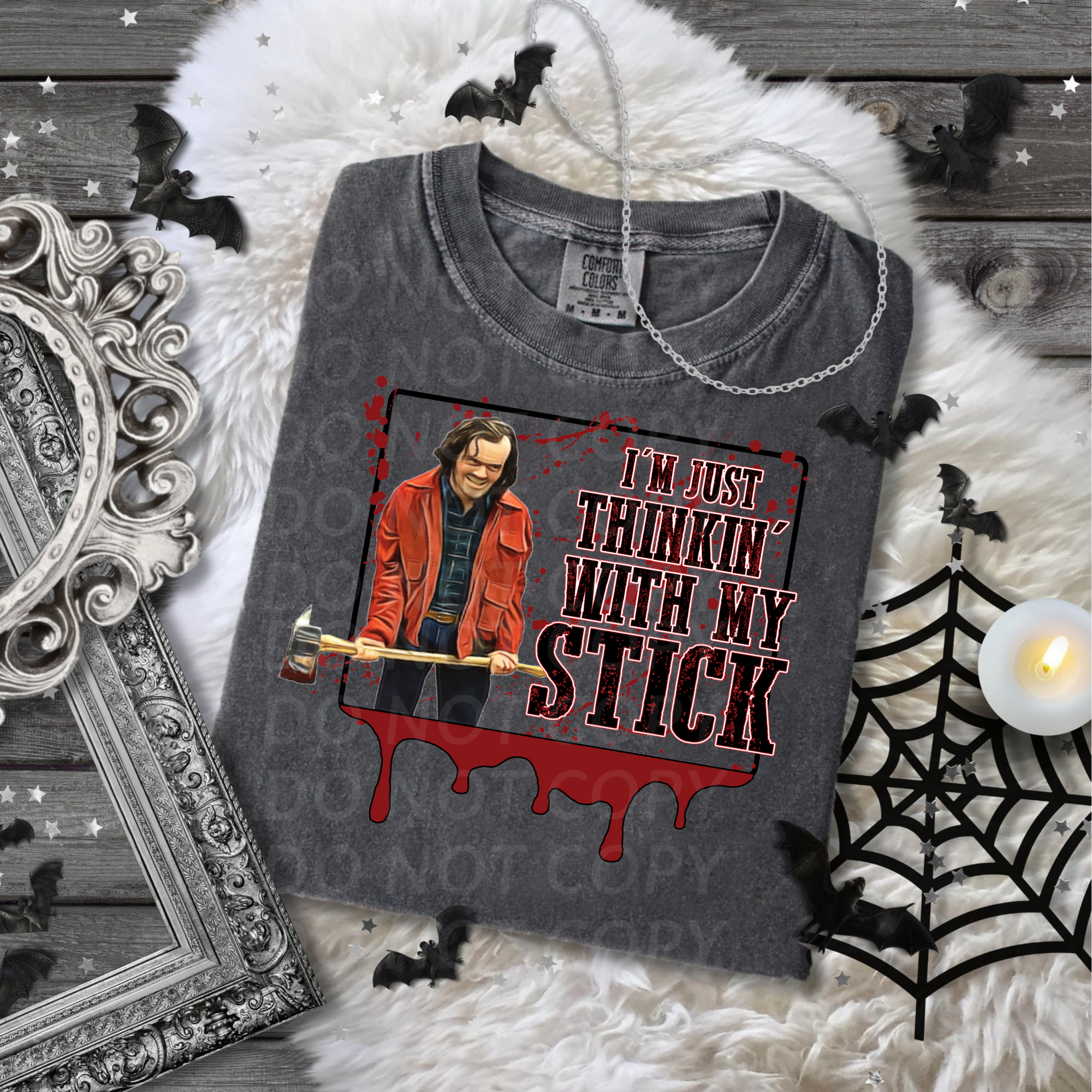 I'm Just Thinkin with my Stick...DTF Single Print