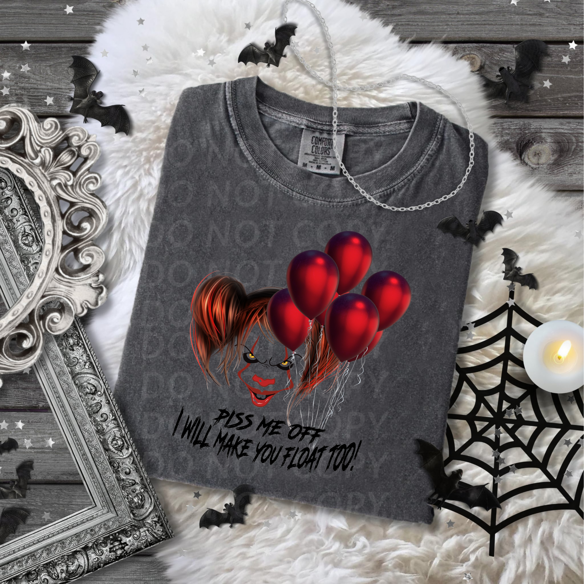 P** Me Off and Ill Make you Float Too...DTF Single Print