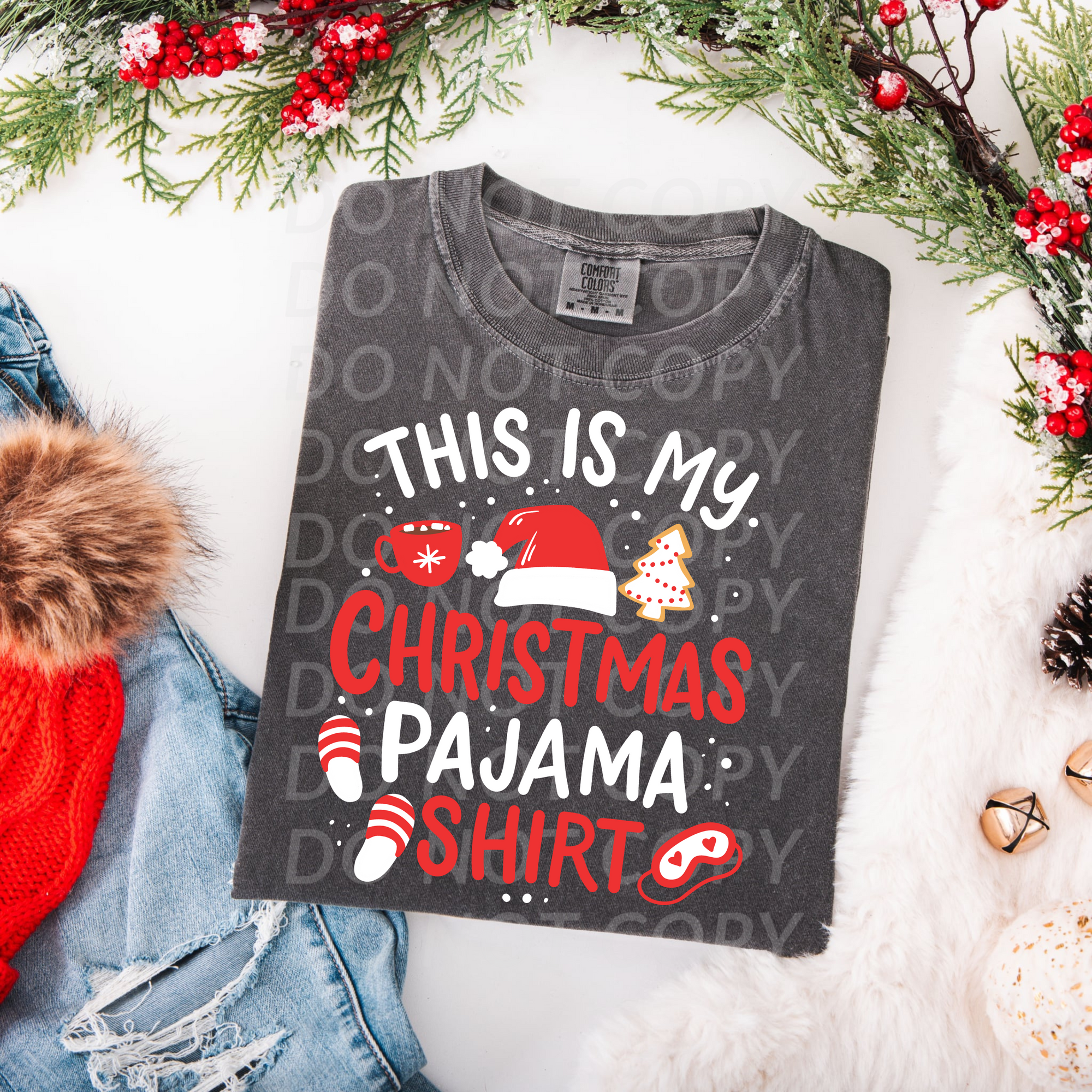 This is my Christmas Pajama Shirt...DTF Single Print